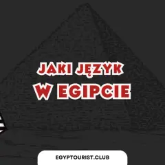 Jaki język mówi się w Egipcie? Dowiedz się więcej o kulturze i języku tego fascynującego kraju.